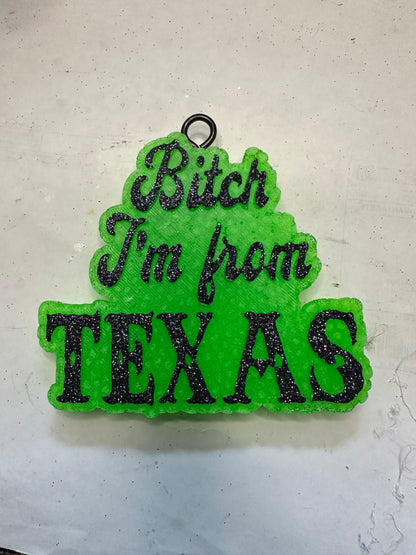 B I’m from Texas