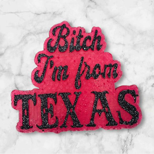 B I’m from Texas