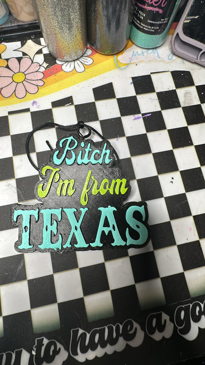 B I’m from Texas