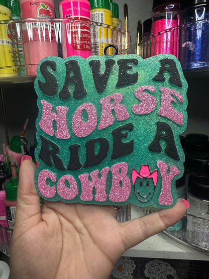 Save a horse ride a cowboy