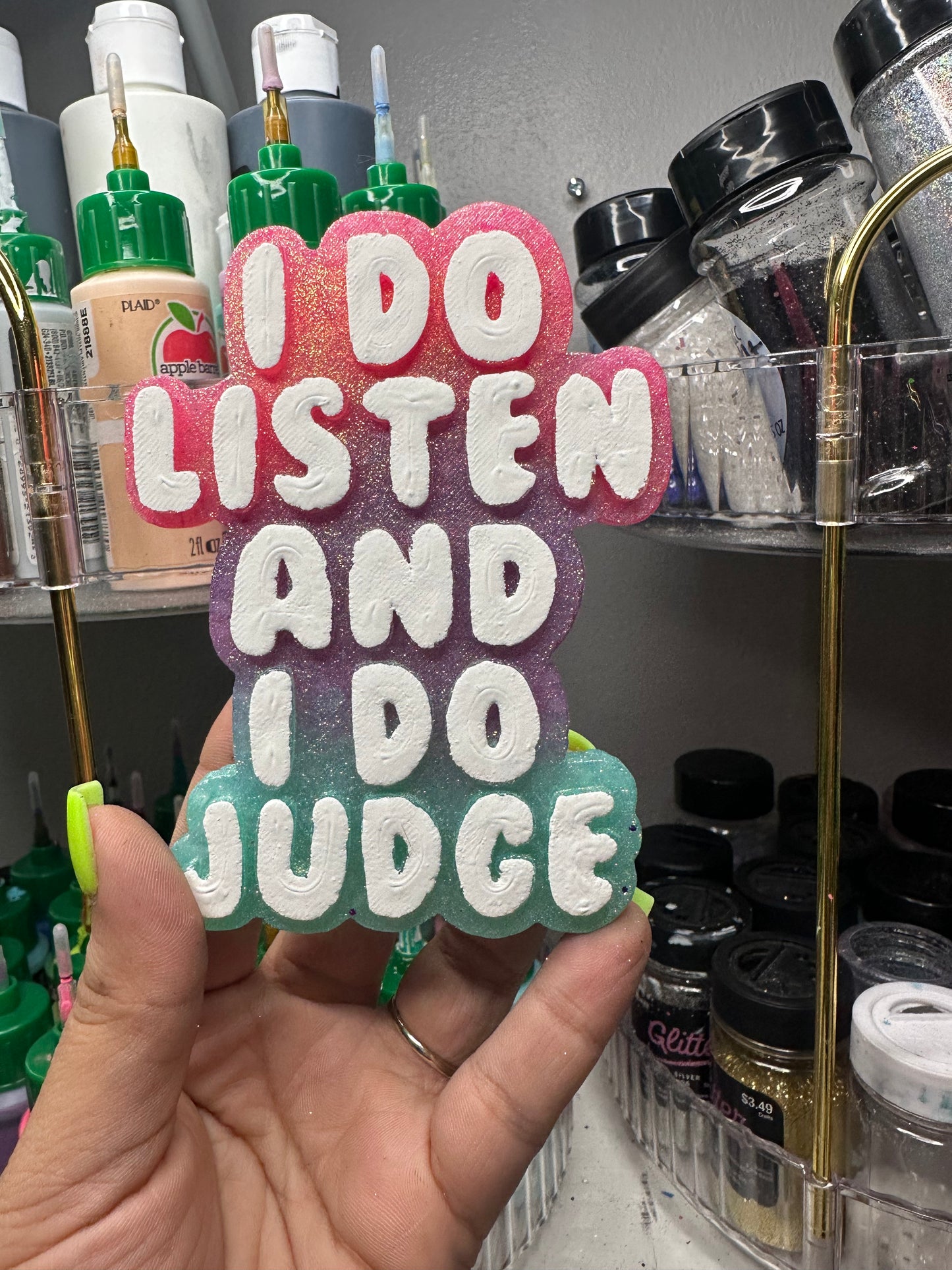 I do listen and I do judge
