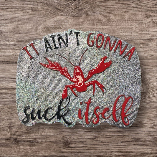 It Ain’t gonna Suck Itself Car Freshie